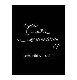 YOU ARE AMAZING REMEMBER THAT MOTIVATIONAL ENCOURA POSTCARD